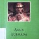 AGUA QUEMADA