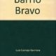 BARRIO BRAVO