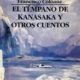 EL TÉMPANO DE KANASSAKA Y OTROS CUENTOS