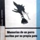 MEMORIAS DE UN PERRO ESCRITAS POR SU PROPIA PATA