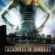CAZADORES DE SOMBRAS 1: CIUDAD DE HUESO
