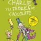 CHARLIE Y LA FÁBRICA DE CHOCOLATE