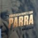 CONVERSACIONES CON PARRA
