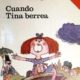 CUANDO TINA BERREA