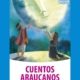 CUENTOS ARAUCANOS