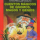 CUENTOS MÁGICOS DE GNOMOS, MAGOS Y GENIOS