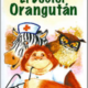 EL DOCTOR ORANGUTAN