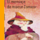 EL MENSAJE DE MAESE ZAMAOR