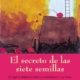 EL SECRETO DE LAS SIETE SEMILLAS