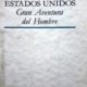 ESTADOS UNIDOS GRAN AVENTURA DEL HOMBRE