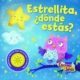 ESTRELLITA, ¿DÓNDE ESTÁS?