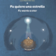 FU QUIERE UNA ESTRELLA