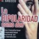 LA BIPOLARIDAD COMO DON