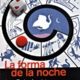 LA FORMA DE LA NOCHE