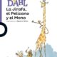 LA JIRAFA EL PELÍCANO Y EL MONO