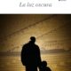LA LUZ OSCURA