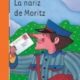 LA NARIZ DE MORITZ