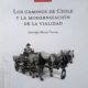 LOS CAMINOS DE CHILE Y LA MODERNIZACIÓN DE LA VIALIDAD