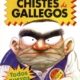 LOS MÁS BRUTALES CHISTES DE GALLEGOS