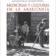 MEDICINAS Y CULTURAS EN LA ARAUCANÍA