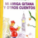MI AMIGA GITANA Y OTROS CUENTOS