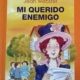 MI QUERIDO ENEMIGO