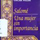 SALOMÉ – UNA MUJER SIN IMPORTANCIA