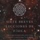 SIETE BREVES LECCIONES DE FÍSICA