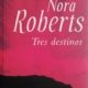 TRES DESTINOS