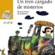 UN TREN CARGADO DE MISTERIOS