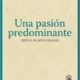 UNA PASIÓN PREDOMINANTE