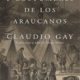 USOS Y COSTUMBRES DE LOS ARAUCANOS