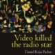 VIDEO KILLED THE RADIO STAR