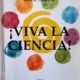 VIVA LA CIENCIA
