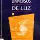 UNIVERSOS DE LUZ