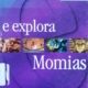 EXPLORA MOMIAS