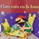 CLARA ESTÁ EN LA LUNA