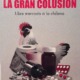 LA GRAN COLUSIÓN