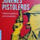 JÓVENES PISTOLEROS