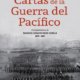 CARTAS DE LA GUERRA DEL PACÍFICO