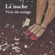LA NOCHE VIVIR SIN TESTIGO