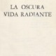 UNA OSCURA Y RADIANTE VIDA