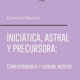 INICIATIVA , ASTRAL Y PRECURSORA