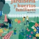 JARDINERÍA Y HUERTOS FAMILIARES