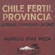 CHILE FÉRTIL PROVINCIA LEYENDAS Y EPISODIOS CHILENOS