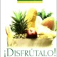 ¡DISFRÚTALO! ALIMENTOS QUE CURAN Y PREVIENEN
