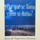 ¿POR QUÉ SE LLAMA COMO SE LLAMA? CADA CIUDAD,PUEBLO Y ALDEA DE CHILE GUÍA DE TOPONIMIA CHILENA.
