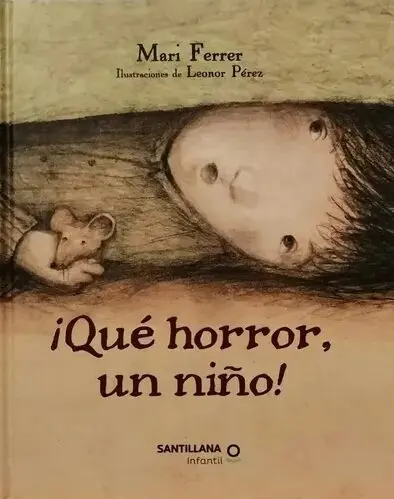 ¡QUÉ HORROR UN NIÑO!