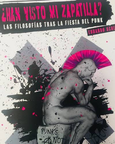 ¿HAN VISTO MI ZAPATILLA? LAS FILOSOFÍAS TRAS LA FIESTA DEL PUNK