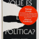 ¿QUÉ ES LA POLÍTICA?